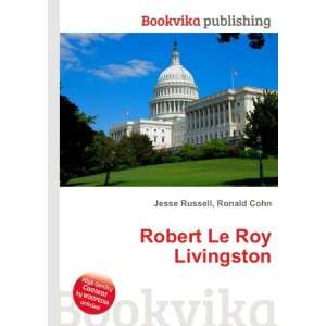 Robert Le Roy Livingston Ronald Cohn Jesse Russell  Books