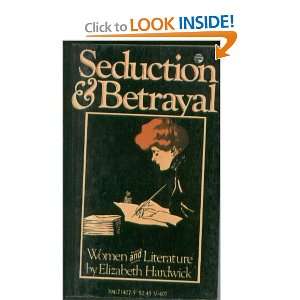   and betrayal : women and literature.: Elizabeth. Hardwick: Books