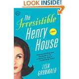 The Irresistible Henry House A Novel by Lisa Grunwald (Aug 16, 2011)