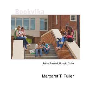  Margaret T. Fuller Ronald Cohn Jesse Russell Books