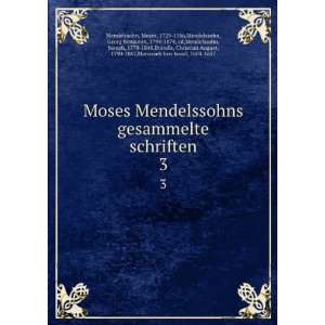  Mendelssohns gesammelte schriften. 3 Moses, 1729 1786,Mendelssohn 