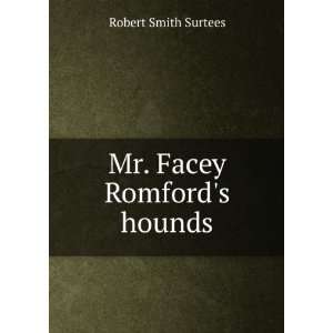  Mr. Facey Romfords hounds Robert Smith Surtees Books
