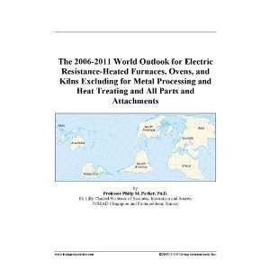  The 2006 2011 World Outlook for Electric Resistance Heated Furnaces 
