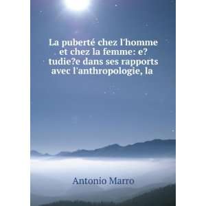  La pubertÃ© chez lhomme et chez la femme Antonio Marro Books