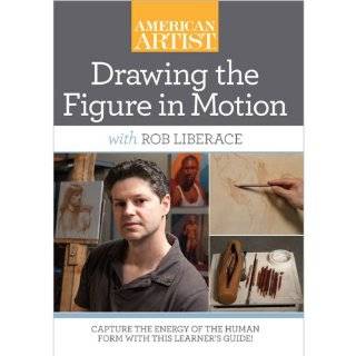 Drawing the Figure in Motion with Rob Liberace ( DVD   2011)