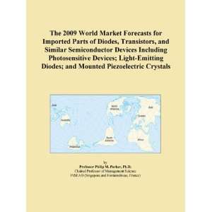 2009 World Market Forecasts for Imported Parts of Diodes, Transistors 