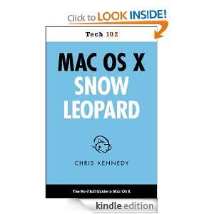 Mac OS X Snow Leopard (Tech 102) Chris Kennedy  Kindle 