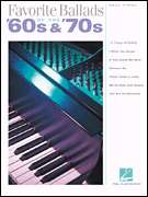   BALLADS OF THE 60S & 70S EASY PIANO SONG BOOK SHEET MUSIC  