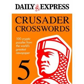 Crusader Crosswords V. 5 100 Cryptic Puzzles from the Worlds 